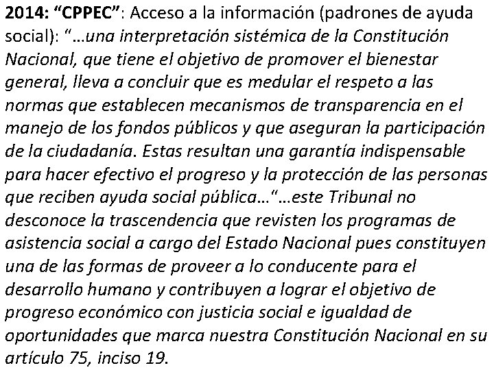 2014: “CPPEC”: Acceso a la información (padrones de ayuda social): “…una interpretación sistémica de