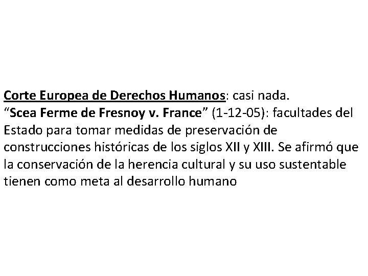 Corte Europea de Derechos Humanos: casi nada. “Scea Ferme de Fresnoy v. France” (1
