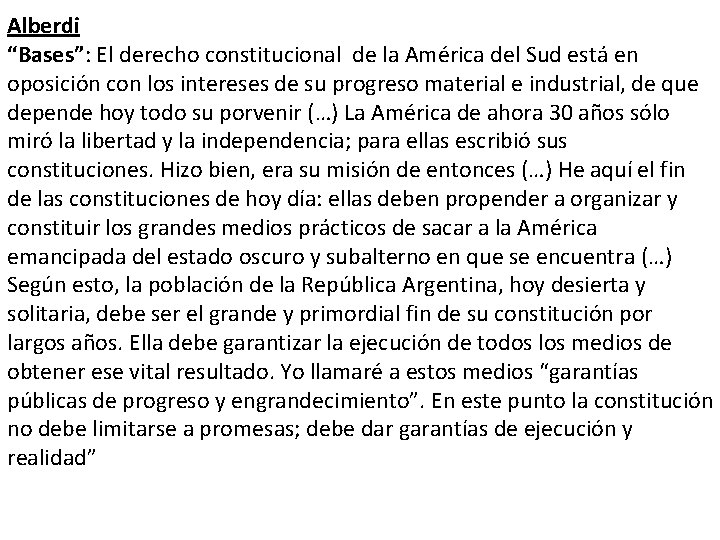 Alberdi “Bases”: El derecho constitucional de la América del Sud está en oposición con