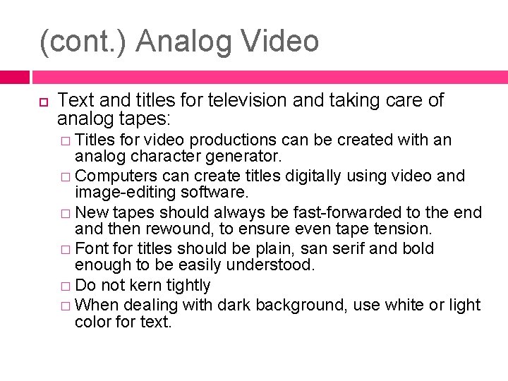 (cont. ) Analog Video Text and titles for television and taking care of analog