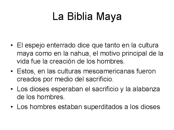 La Biblia Maya • El espejo enterrado dice que tanto en la cultura maya