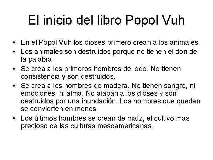 El inicio del libro Popol Vuh • En el Popol Vuh los dioses primero