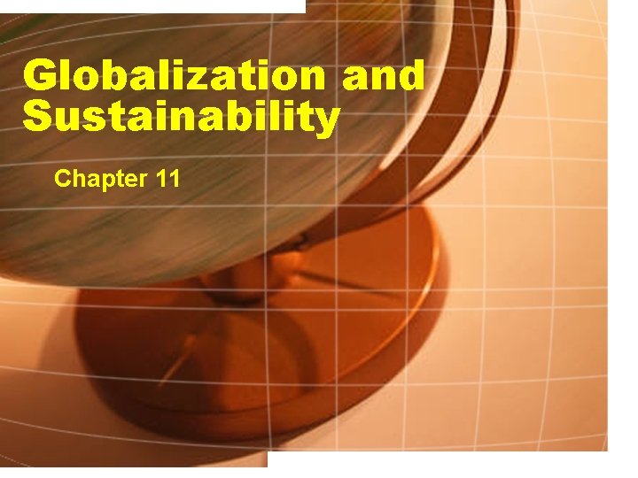 Globalization and Sustainability Chapter 11 