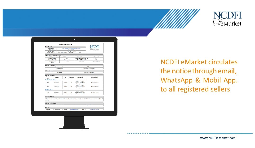 NCDFI e. Market circulates the notice through email, Whats. App & Mobil App. to