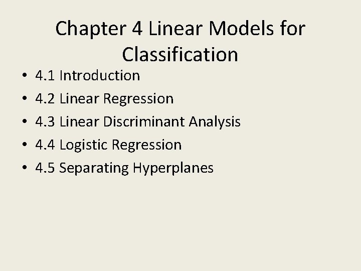  • • • Chapter 4 Linear Models for Classification 4. 1 Introduction 4.