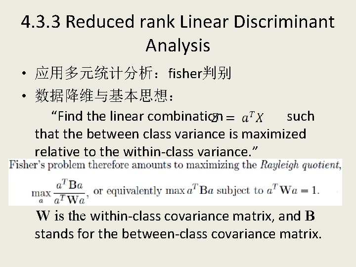 4. 3. 3 Reduced rank Linear Discriminant Analysis • 应用多元统计分析：fisher判别 • 数据降维与基本思想： “Find the