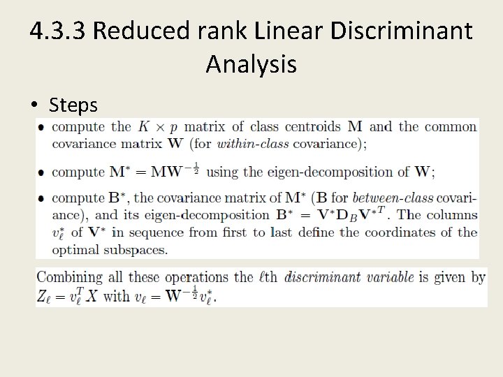 4. 3. 3 Reduced rank Linear Discriminant Analysis • Steps 
