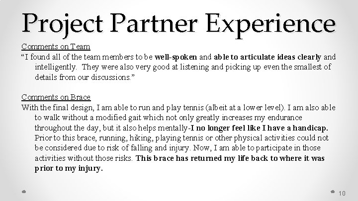 Project Partner Experience Comments on Team “I found all of the team members to