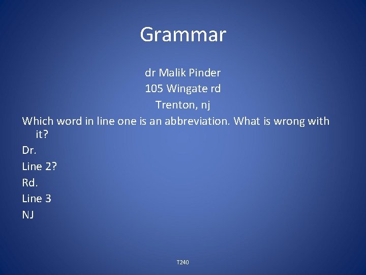 Grammar dr Malik Pinder 105 Wingate rd Trenton, nj Which word in line one