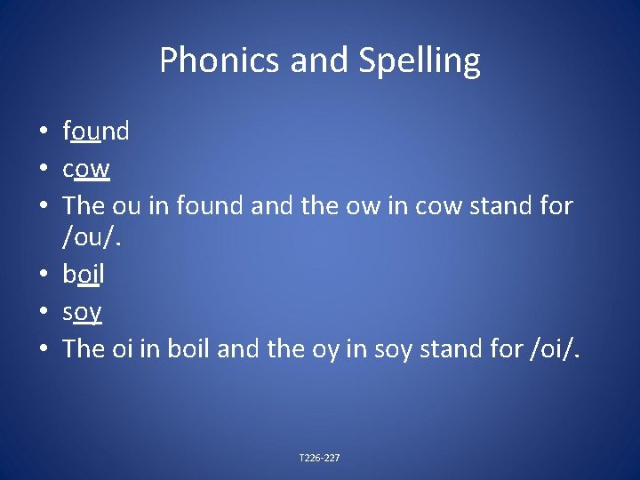 Phonics and Spelling • found • cow • The ou in found and the