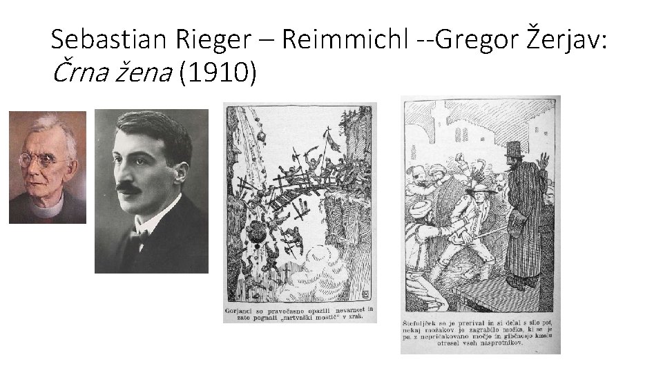 Sebastian Rieger – Reimmichl --Gregor Žerjav: Črna žena (1910) 