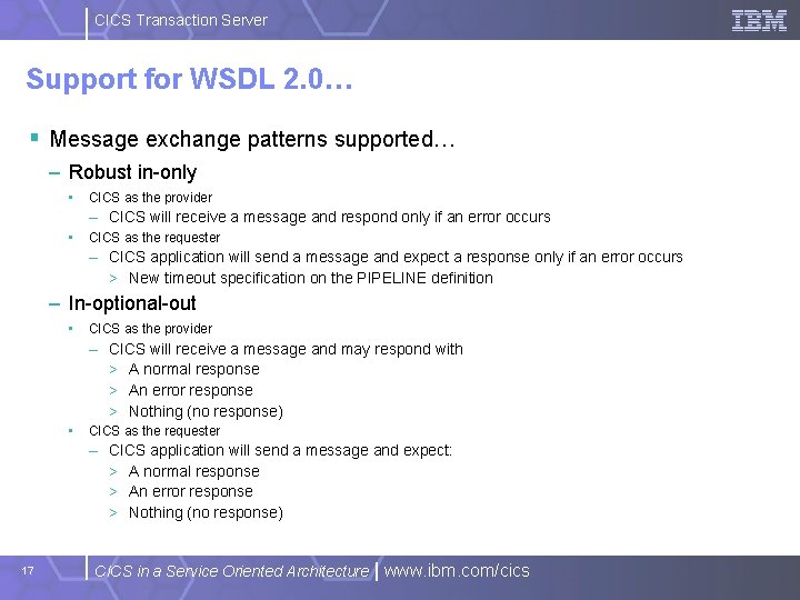 CICS Transaction Server Support for WSDL 2. 0… § Message exchange patterns supported… –