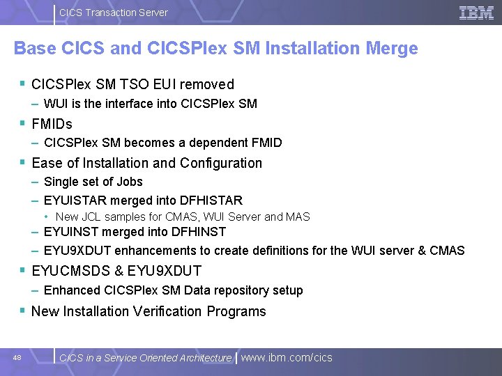 CICS Transaction Server Base CICS and CICSPlex SM Installation Merge § CICSPlex SM TSO