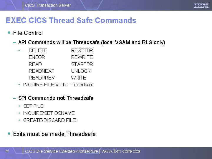 CICS Transaction Server EXEC CICS Thread Safe Commands § File Control – API Commands