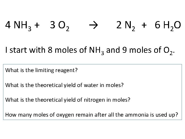 4 NH 3 + 3 O 2 → 2 N 2 + 6 H