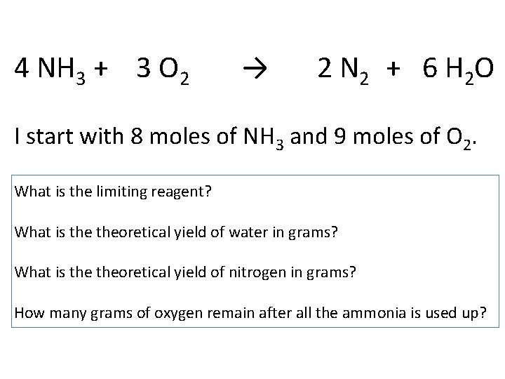 4 NH 3 + 3 O 2 → 2 N 2 + 6 H