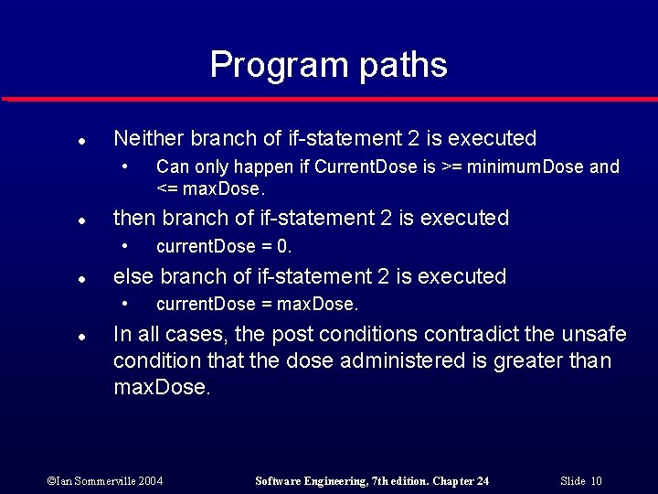 Program paths l Neither branch of if-statement 2 is executed • l then branch