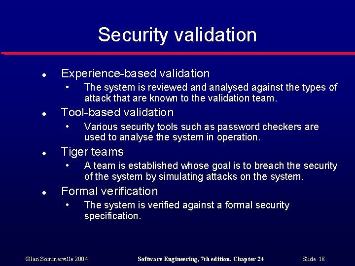 Security validation l Experience-based validation • l Tool-based validation • l Various security tools