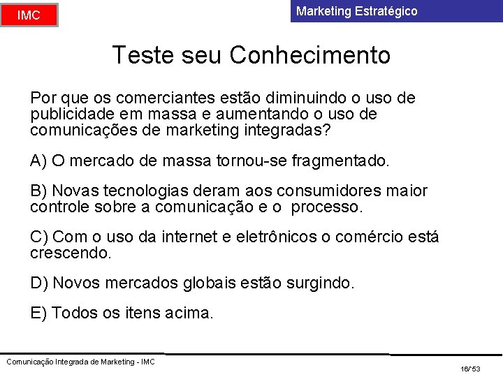 Marketing Estratégico IMC Teste seu Conhecimento Por que os comerciantes estão diminuindo o uso