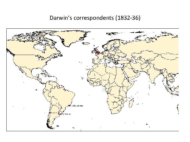 Darwin’s correspondents (1832 -36) 