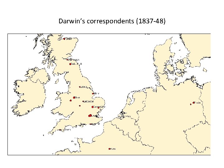 Darwin’s correspondents (1837 -48) 