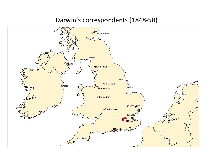 Darwin’s correspondents (1848 -58) 
