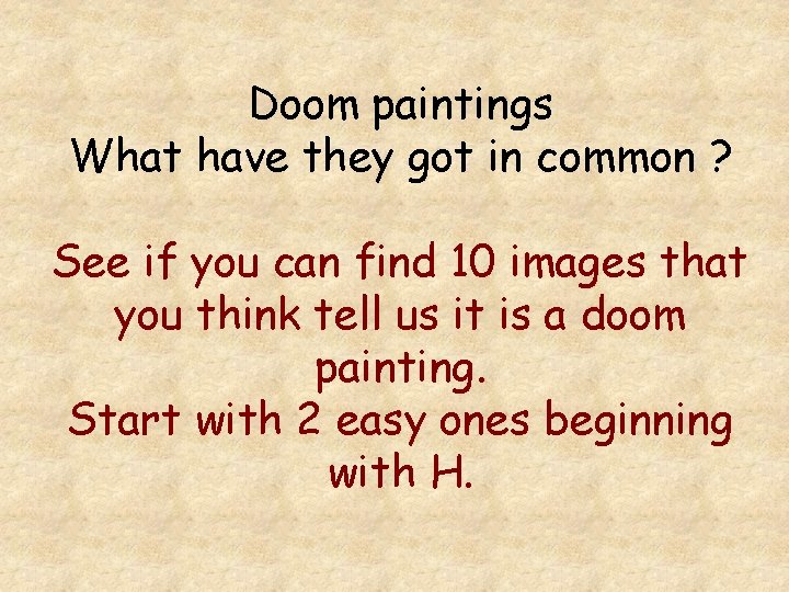 Doom paintings What have they got in common ? See if you can find Doom paintings What have they got in common ? See if you can find