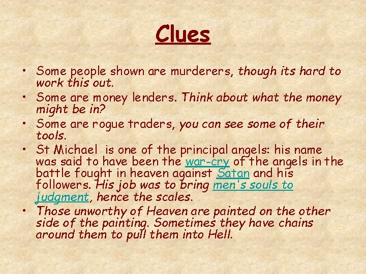 Clues • Some people shown are murderers, though its hard to work this out. Clues • Some people shown are murderers, though its hard to work this out.