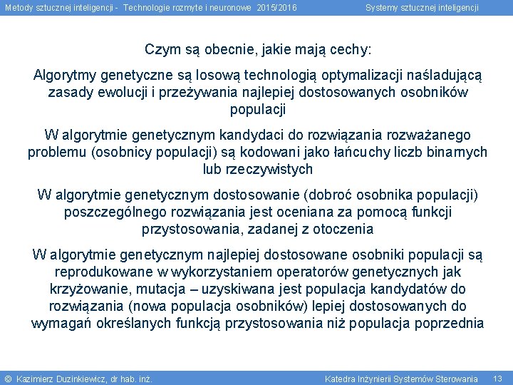 Metody sztucznej inteligencji - Technologie rozmyte i neuronowe 2015/2016 Systemy sztucznej inteligencji Czym są