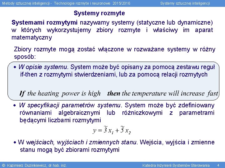 Metody sztucznej inteligencji - Technologie rozmyte i neuronowe 2015/2016 Systemy sztucznej inteligencji Systemy rozmyte