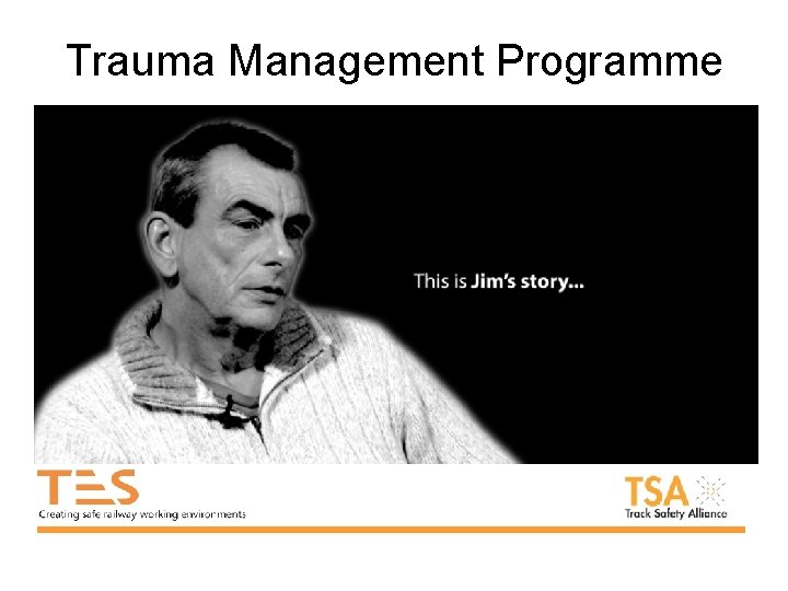 Trauma Management Programme Trauma Management Programme