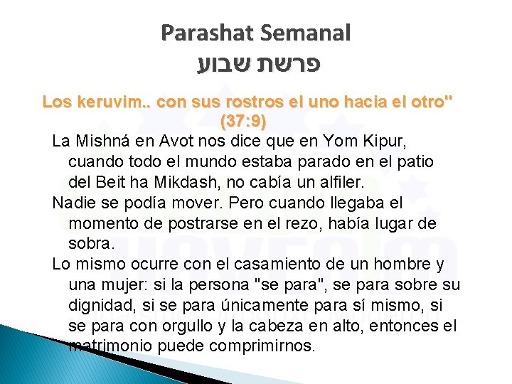 Parashat Semanal פרשת שבוע "Los keruvim. . con sus rostros el uno hacia el