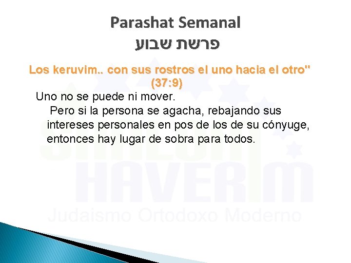 Parashat Semanal פרשת שבוע "Los keruvim. . con sus rostros el uno hacia el