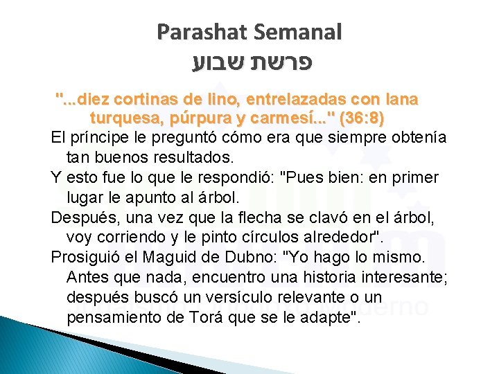 Parashat Semanal פרשת שבוע ". . . diez cortinas de lino, entrelazadas con lana