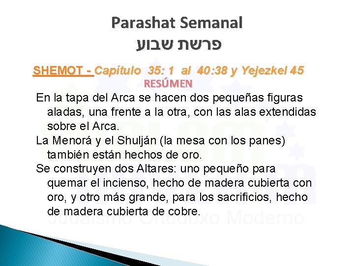 Parashat Semanal פרשת שבוע SHEMOT - Capítulo 35: 1 al 40: 38 y Yejezkel