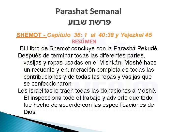 Parashat Semanal פרשת שבוע SHEMOT - Capítulo 35: 1 al 40: 38 y Yejezkel