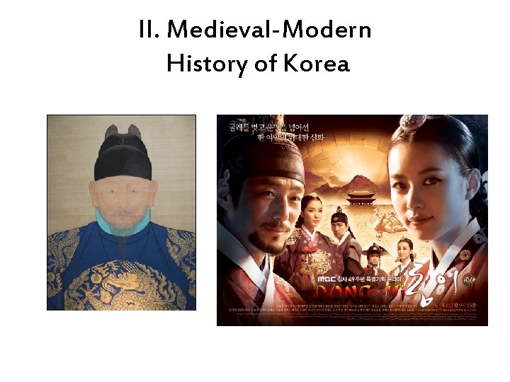 II. Medieval-Modern History of Korea 
