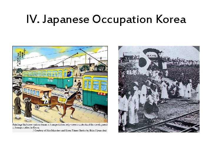 IV. Japanese Occupation Korea 