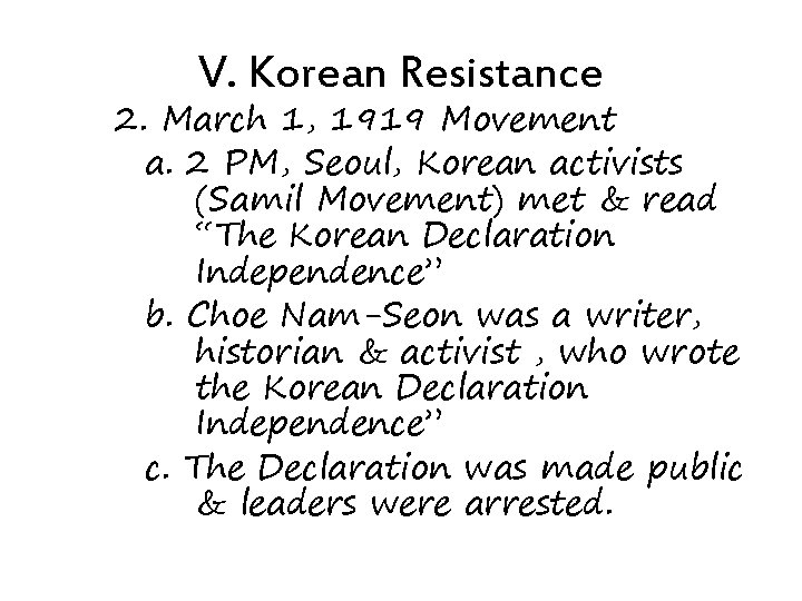 V. Korean Resistance 2. March 1, 1919 Movement a. 2 PM, Seoul, Korean activists