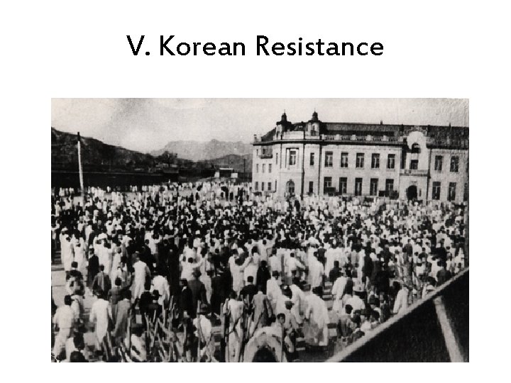 V. Korean Resistance 