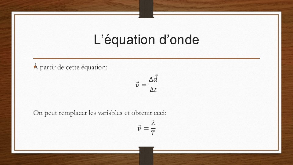 L’équation d’onde • 