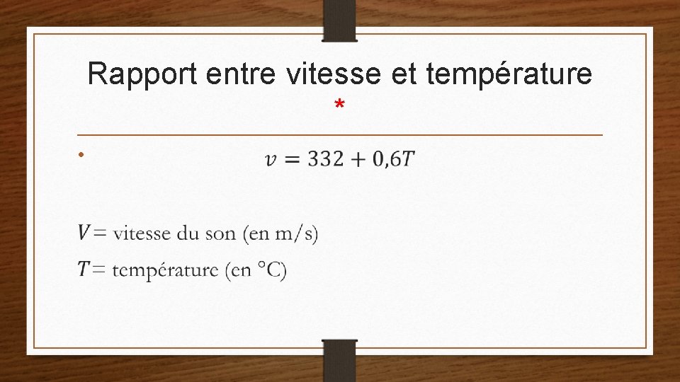 Rapport entre vitesse et température * • 