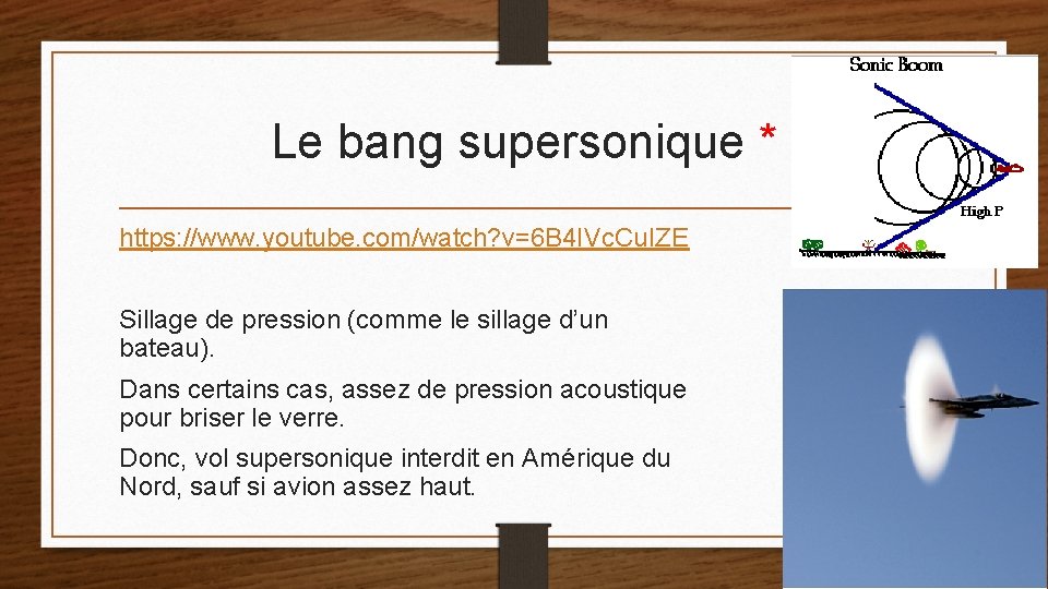 Le bang supersonique * https: //www. youtube. com/watch? v=6 B 4 IVc. Cu. IZE