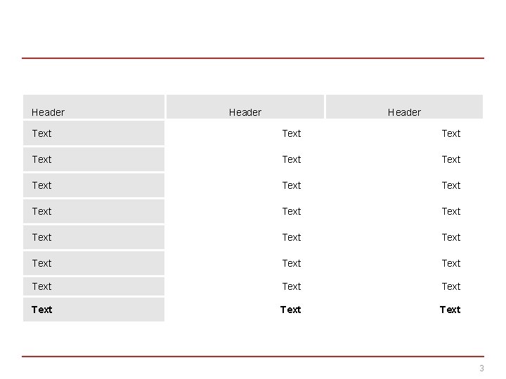 Header Text Text Text Text Text Text 3 