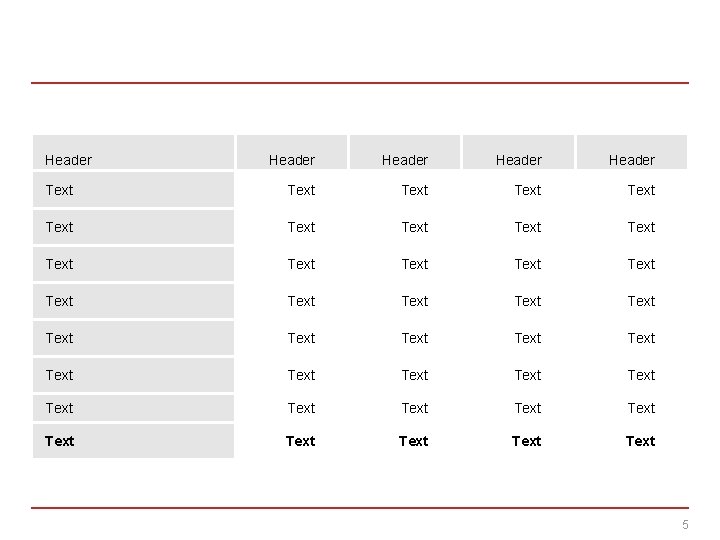 Header Header Text Text Text Text Text Text Text Text Text Text 5 