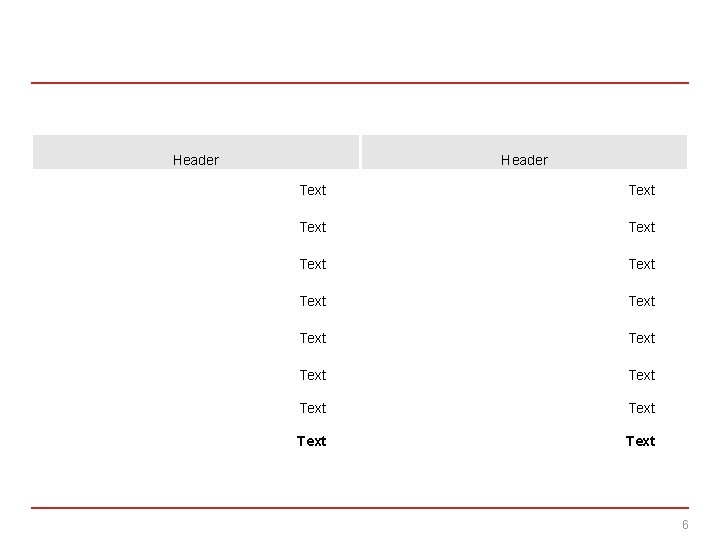 Header Text Text Text Text 6 