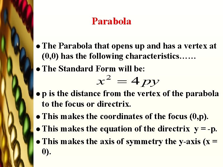 Parabola l The Parabola that opens up and has a vertex at (0, 0)