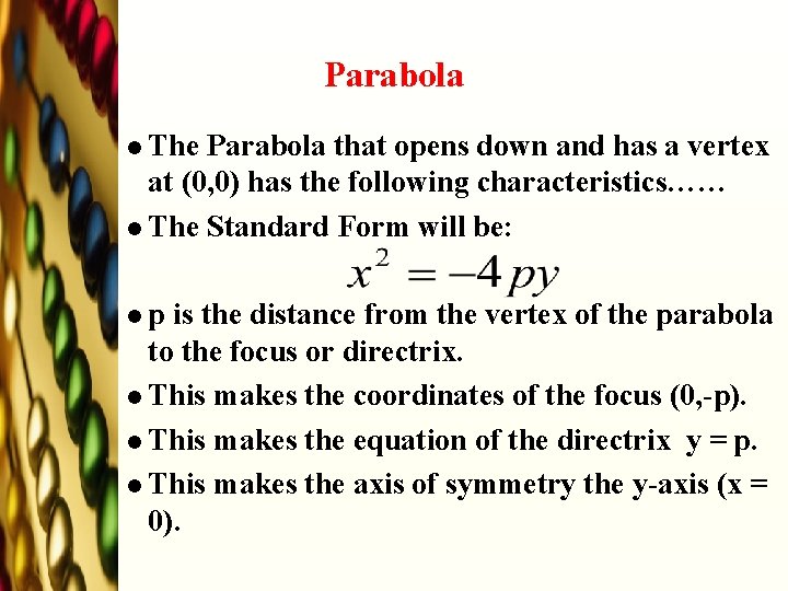 Parabola l The Parabola that opens down and has a vertex at (0, 0)