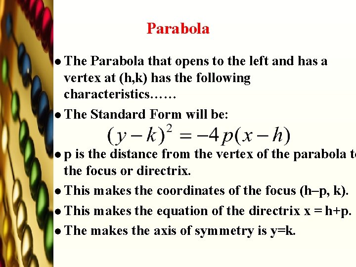 Parabola l The Parabola that opens to the left and has a vertex at