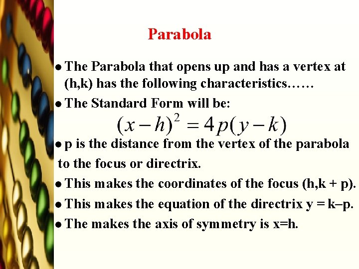 Parabola l The Parabola that opens up and has a vertex at (h, k)